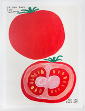 Load image into Gallery viewer, If You Don't Like Tomatoes Print David Shrigley