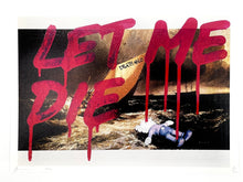 Load image into Gallery viewer, Let Me Die Print Death NYC