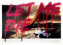 Load image into Gallery viewer, Let Me Die Print Death NYC