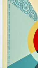 Load image into Gallery viewer, No Bees No Honey Print Shepard Fairey