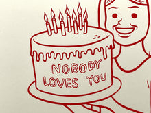 Load image into Gallery viewer, Nobody Loves You Print Joan Cornella