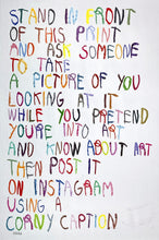 Load image into Gallery viewer, Stand In Front And Pretend You're Into Art Print CB Hoyo