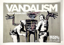 Load image into Gallery viewer, Vandalism as Modern Art - Beyond the Streets 2018 Print Banksy
