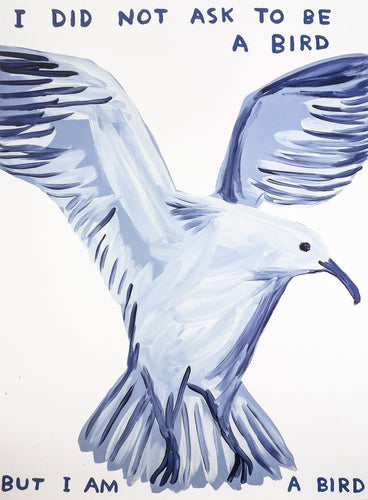 I Did Not Ask To Be a Bird Print David Shrigley
