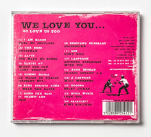Load image into Gallery viewer, We Love You So Love Us Too (CD) Media Banksy

