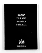 Load image into Gallery viewer, Banging Your Head Against A Brick Wall Book/Booklet Banksy
