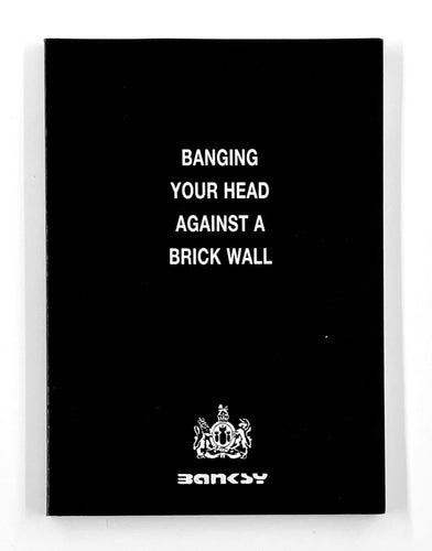 Banging Your Head Against A Brick Wall Book/Booklet Banksy